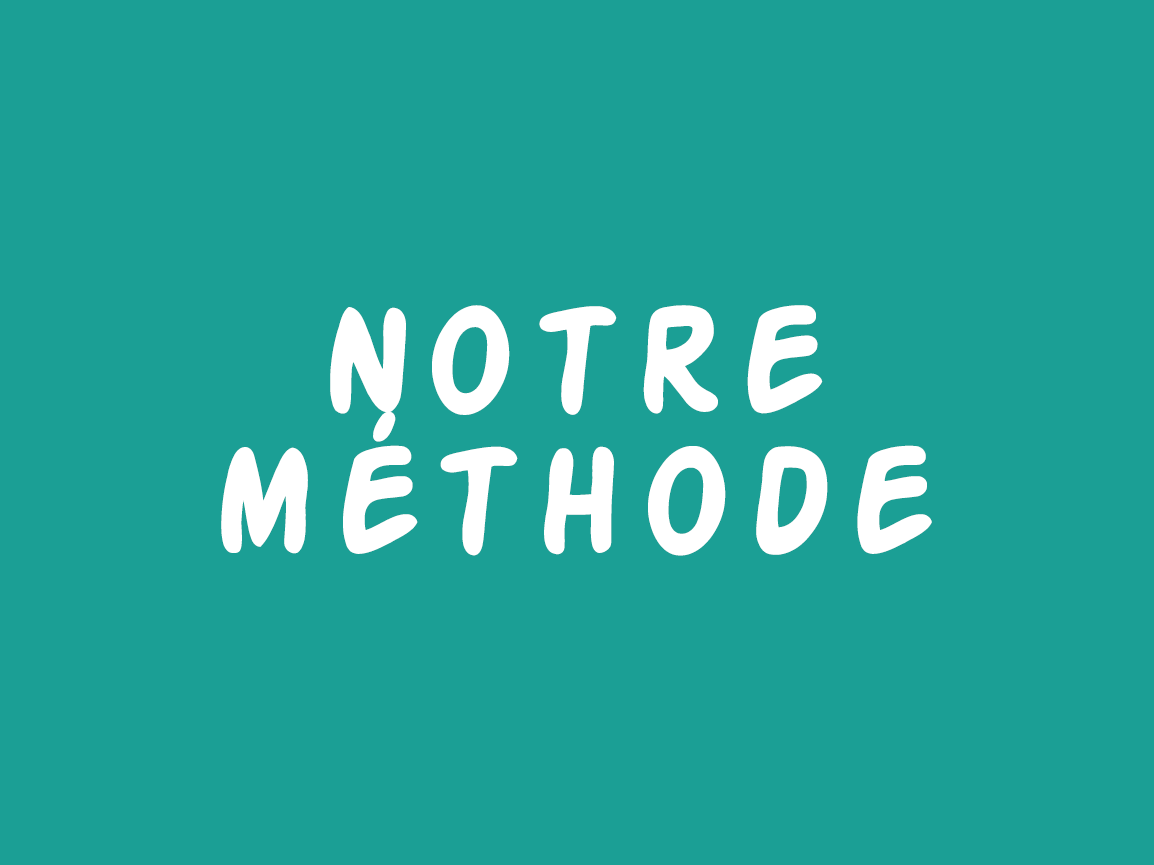 You are currently viewing Notre méthode